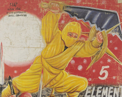 5 ELEMENT NINJA MOVIE POSTER HAND PAINTED IN GHANA FOR THE LOCAL CINEMA WALL ART ON USED FLOUR SACKS