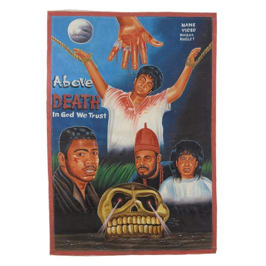 ABOVE DEATH AFRICAN MOVIE POSTER HAND PAINTED IN GHANA ON RECYCLED FLOUR SACKS FOR THE LOCAL CINEMA FILM ART