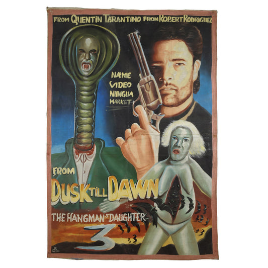 FROM DUSK TILL DAWN MOVIE POSTER HAND PAINTED IN GHANA FOR THE LOCAL CINEMA FILM PROMOTION