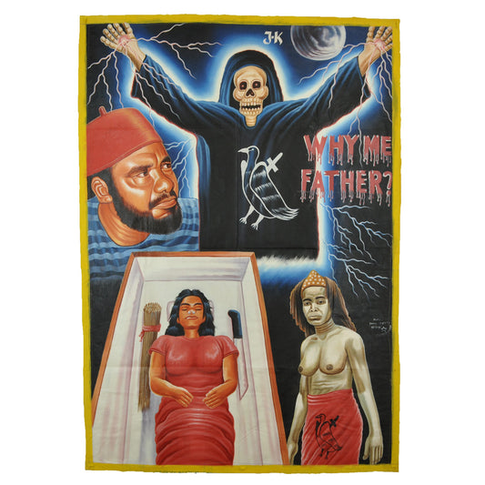 WHY ME FATHER AFRICAN MOVIE POSTER HAND PAINTED IN GHANA FOR CINEMA OUTSIDER ART