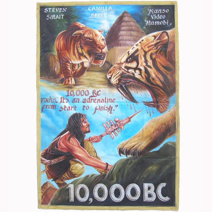 10000 BC MOVIE POSTER HAND PAINTED IN GHANA FOR THE LOCAL CINEMA 